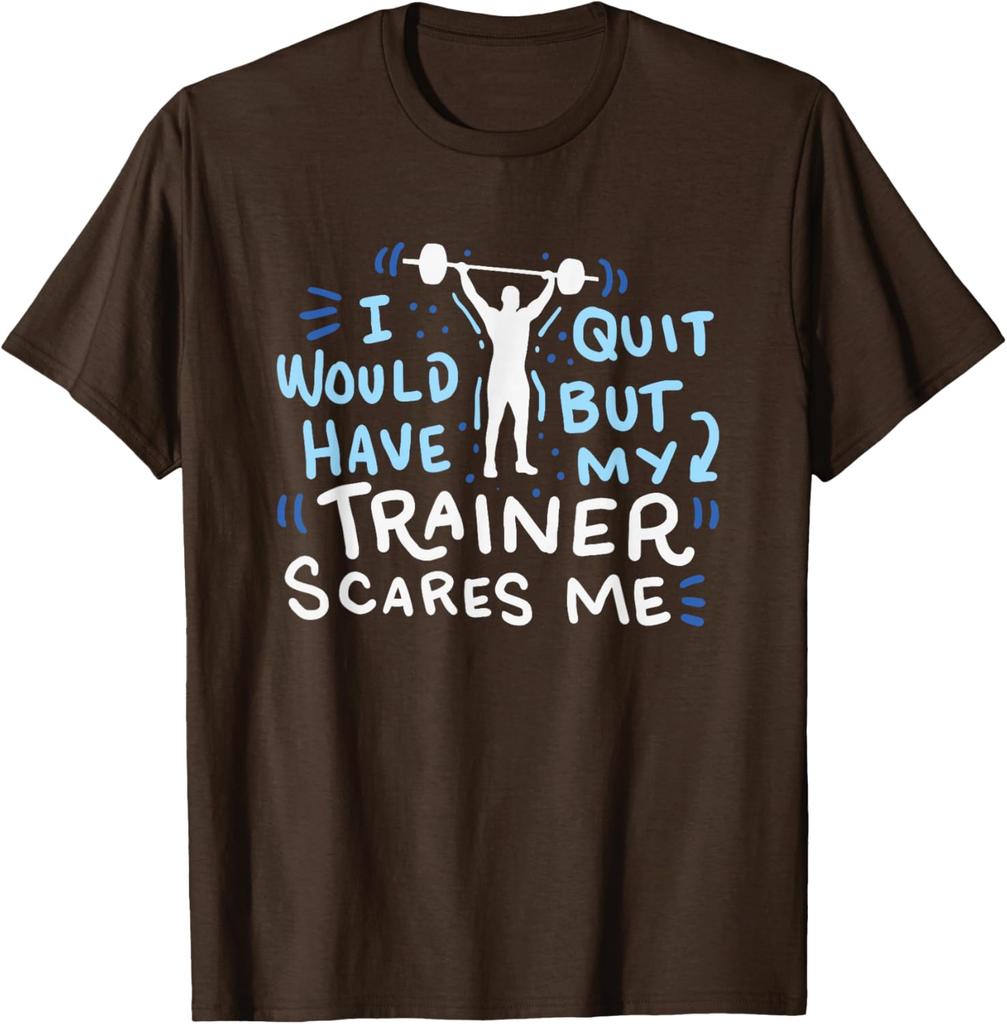 My Trainer Scares Me TShirt Funny Workout Exercise Gym Gift TShirt