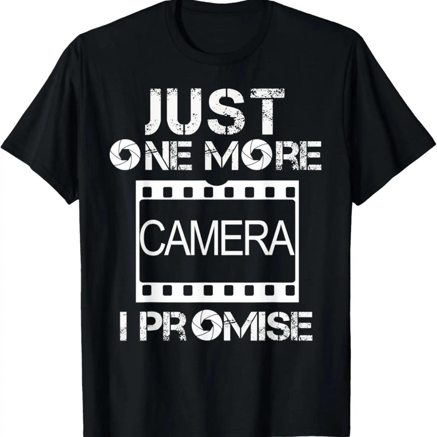 Just One More Camera I Promise TShirt great Photo Text Tee S