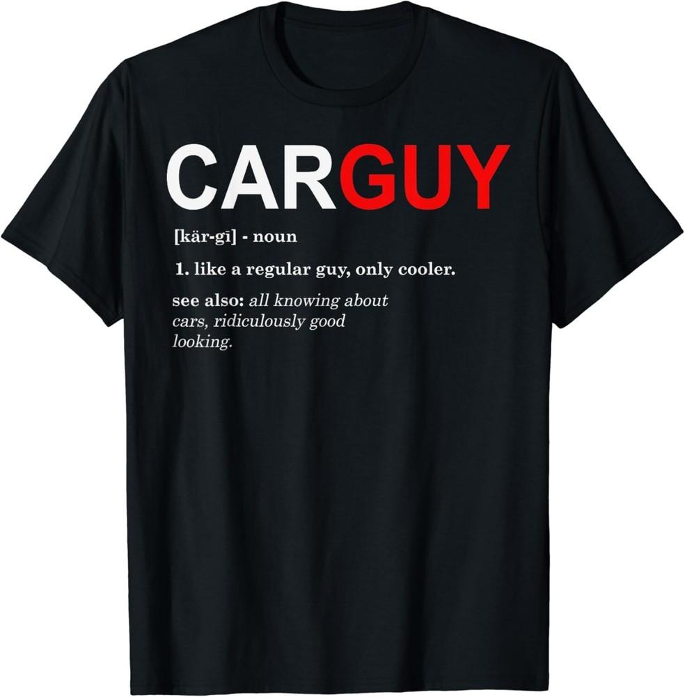 

Funny Car Guy Gift Car Guy Definition Gift Unisex T-Shirt XL