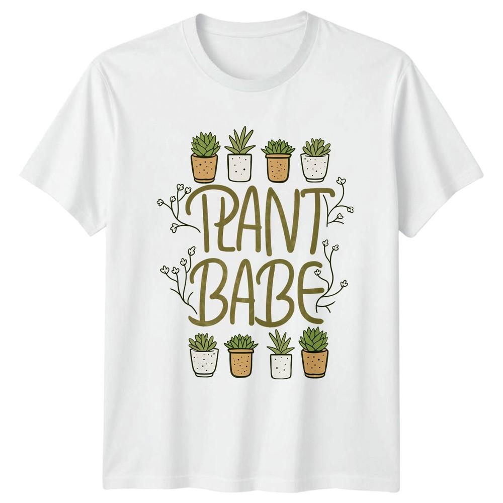 Plant Babe Unisexs TShirt Succulent Houseplant Gardening Birthday Gift For Her S