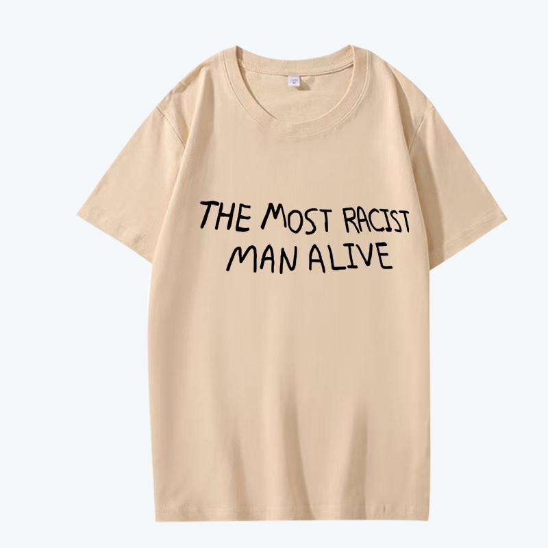 Funny The Most Racist Alive Graphic Womens T Shirt Women Short Sleeve Summer Print Tops