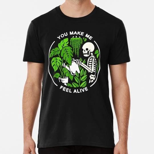 You Make Me Feel Alive Skeleton Gardening Size S to 5XL Made in the USA T-shirt S