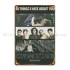 Thing I Hate About You Metal Plaque Funny Iron Club Mural Club Tin Sign Poster