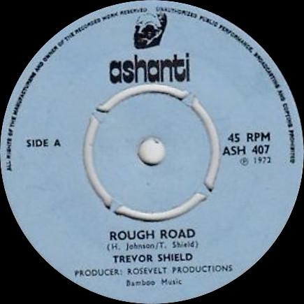 

7inch Record TREVOR SHIELD JAY BOYS Rough Road Rough The Road ASH407 Ashanti 1972 UK Reggae Ska Dub Used