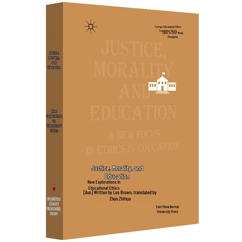 Justice, Morality, and Education: New Explorations in Educational Ethics