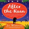 After the Rain by Jo Watson Paperback Book 9781472257741