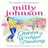 The Queen of Wishful Thinking by Milly Johnson Paperback Book 9781471161735