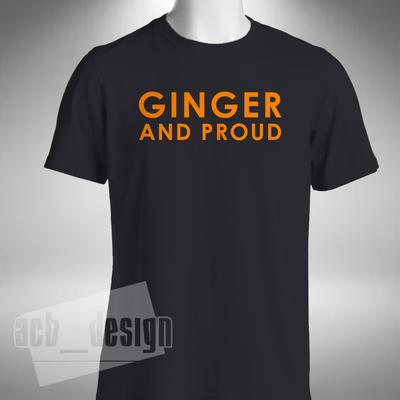 Ginger And Proud T-Shirt Roligt skämt Rödhårig Hår Small till 5XL