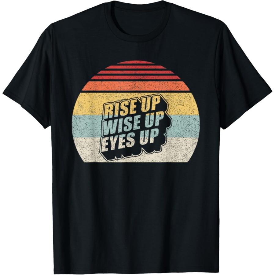 

Vintage Retro Rise Up Wise Up Eyes Up Hamilton T-Shirt(3) XXXXXL чорний