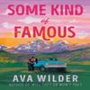 Some Kind of Famous by Ava Wilder Paperback Book 9781035438471