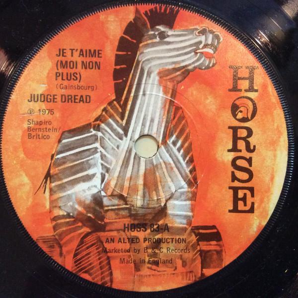 

7inch Record JUDGE DREAD Je TAime Moi Non Plus HOSS83 Horse 1975 UK Reggae Ska Dub Used