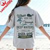 When You Go Through Deep Waters Tshirt Christian Bible Verse Shirt Religious Faith Tee Unisex Christian Gifts Clothing Summer Top