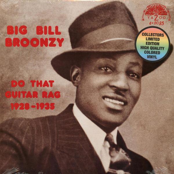 

LP Record BIG BILL BROONZY - Do That Guitar Rag: 1928-1935 L1035 Yazoo 2020 US Blues