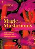 The Kew - The Magic of Mushrooms : Fungi In Folklore, Superstition and Traditional Medicine Book