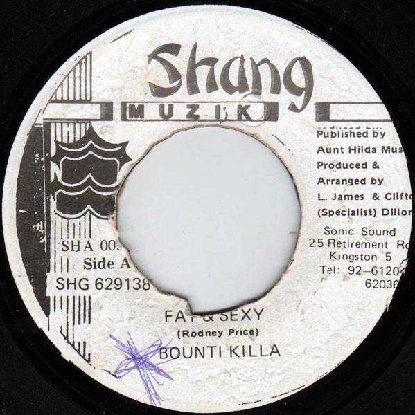 7inch Record BOUNTY KILLER - Fat & Sexy SHG629138 Shang Muzik Jamaica Reggae, Ska & Dub Used