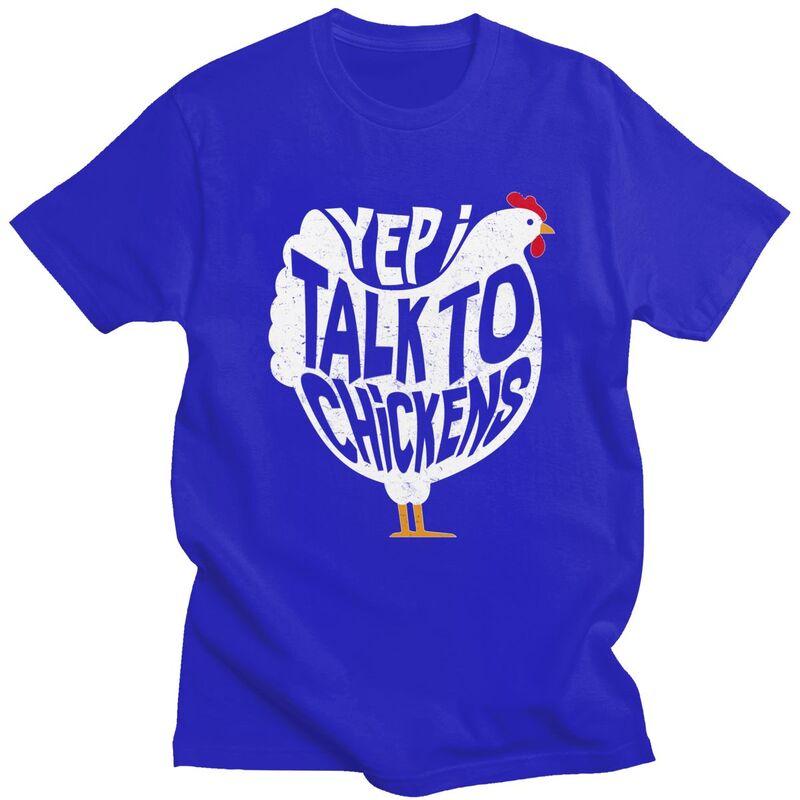 Yep I Talk To Chickens T Shirt Unisex Humor Joke Sarcasm Quotes Tshirts Graphic Tee Tops Cotton Loose Oversized Clothes