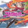 Magical Explorer Vol. 7 Light Novel by Noboru Kannatuki Paperback Book 9781975372538