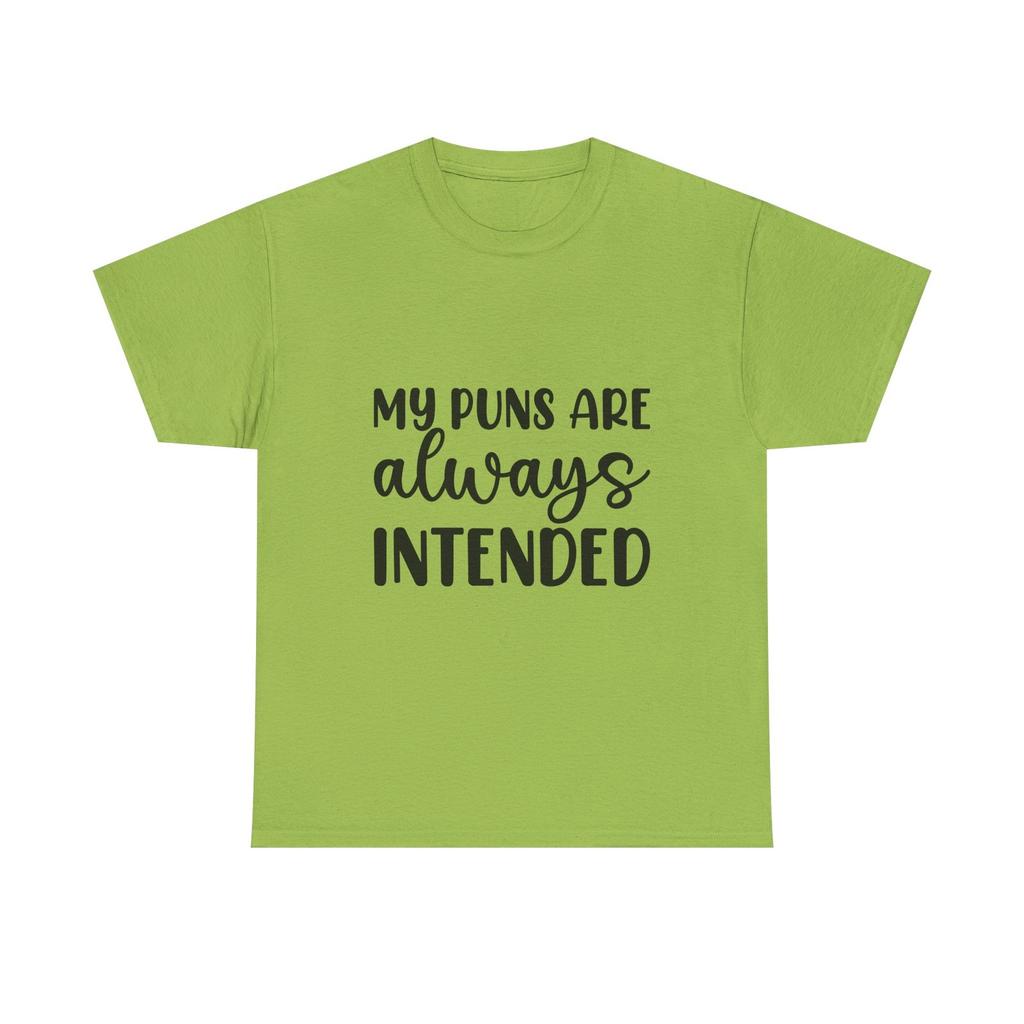 T-Shirt - My Puns Are Always Intended - Funny Pun Lover Rude Tee