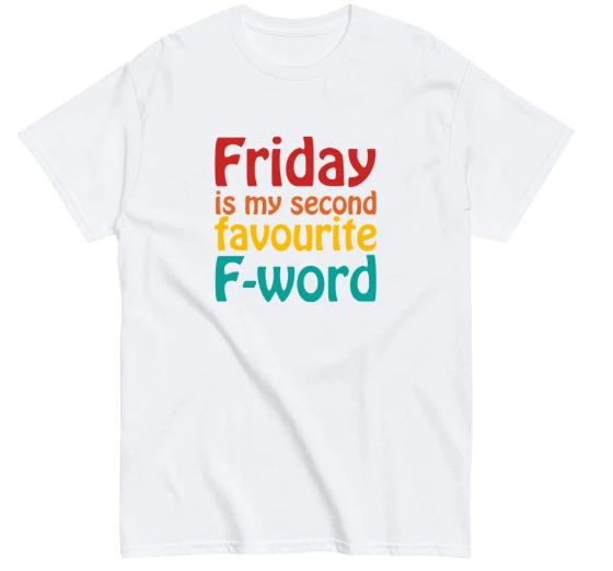 Office workers Friday: Friday is my second favorite F-word. Men s and women s matching trendy casual short-sleeved T-shirt. S разноцветный