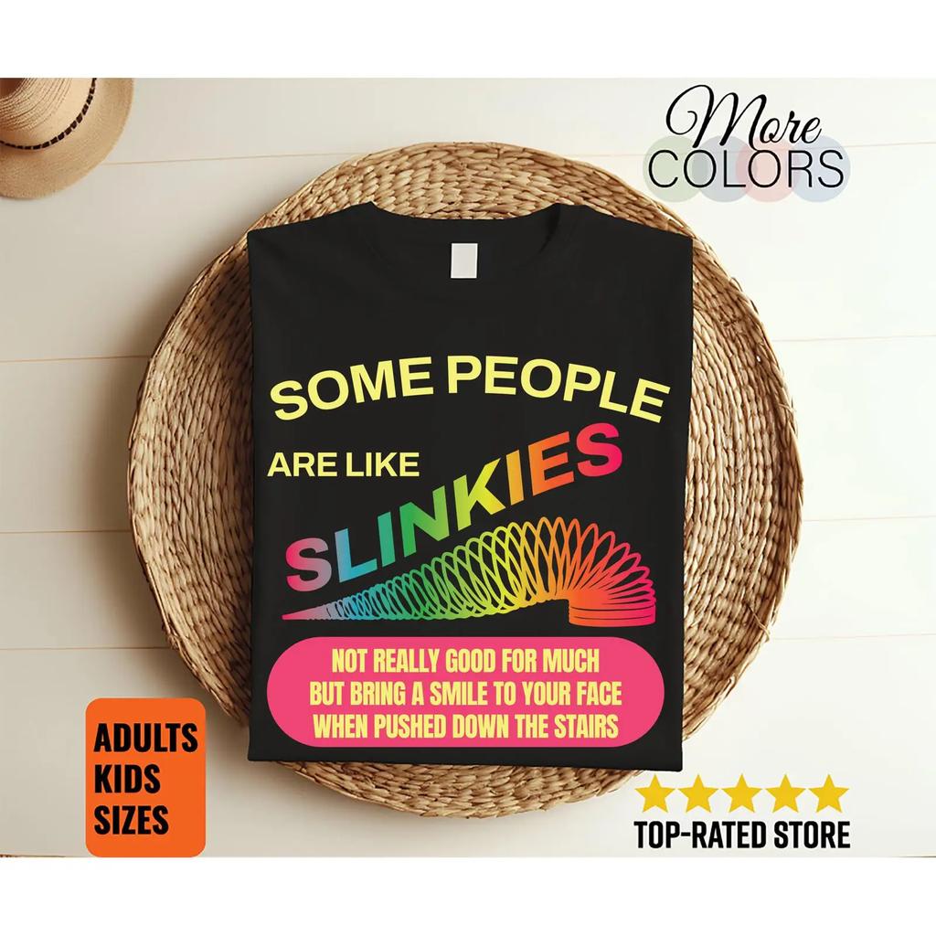Funny Slinkies Sarcastic Saying T Shirt Humor Joke Gag For Adults Kids Birthday Office Casual Top vintage Washed Unisex