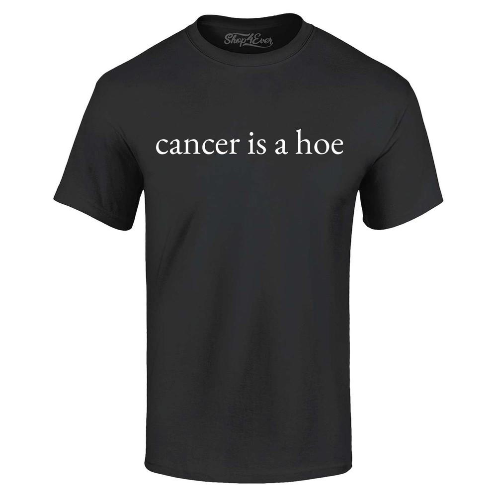 

Cancer is a Hoe T-shirt Funny Survivor Awareness Support Shirt XL