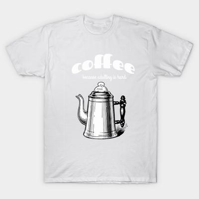 T Shirt Women Coffee Because Adulting Is Hard Harajuku Print Kawaii Tshirt Summer Short Sleeve Female T-Shirt Top Tee