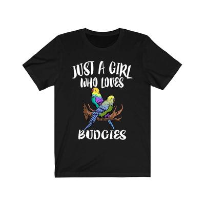 Just A Girl Who Loves Budgies T Shirt Cute Budgie Parrot Bird Lover Casual For Unisex Adult Kids Vintage Washed Stylish