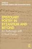 The Epistolary Poetry In Byzantium and Beyond : An Anthology with Critical Essays Book
