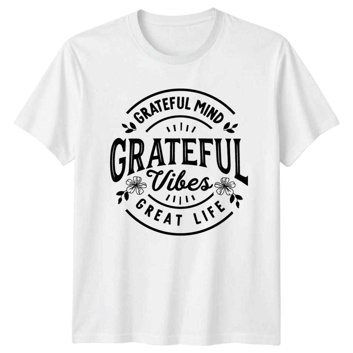 Grateful Mind Grateful Vibes Great T-Shirt Gratitude Wellness Gift XXL
