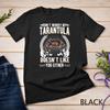 Don't Worry My Tarantula Doesn't Like You Either Tarantula Unisex T-shirt