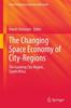 The The Changing Space Economy of City-Regions : The Gauteng City-Region, South Africa Book