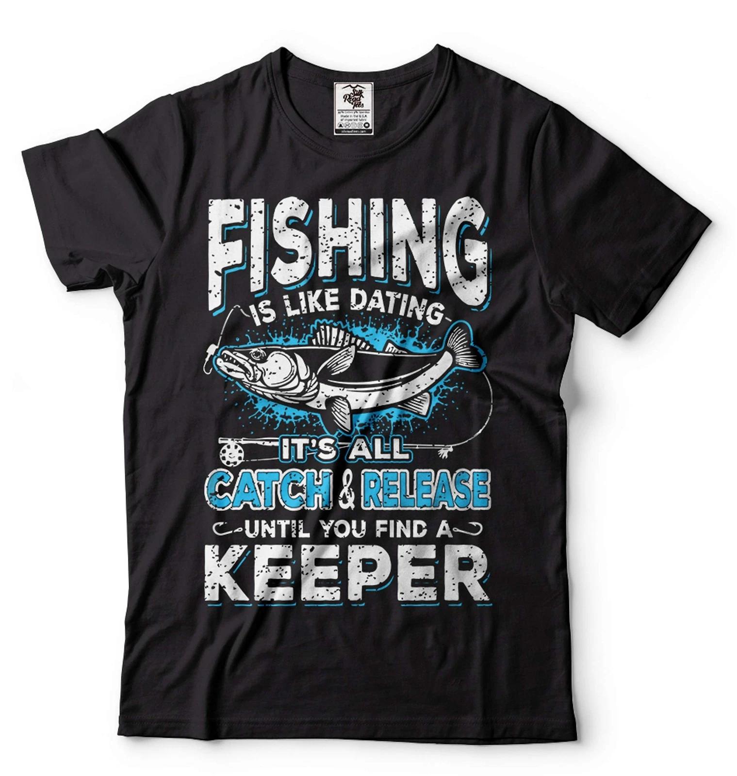 Mens Fishing Shirt Funny Fishing Tee Fishing Is Like Dating Shirt Fisherman Gift 3XL