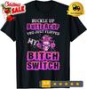 NUEVA CAMISETA DE EDICIÓN LIMITADA con Hebilla de Calavera 'Buttercup', ¡Acabas de Activar Mi Interruptor de Perra!