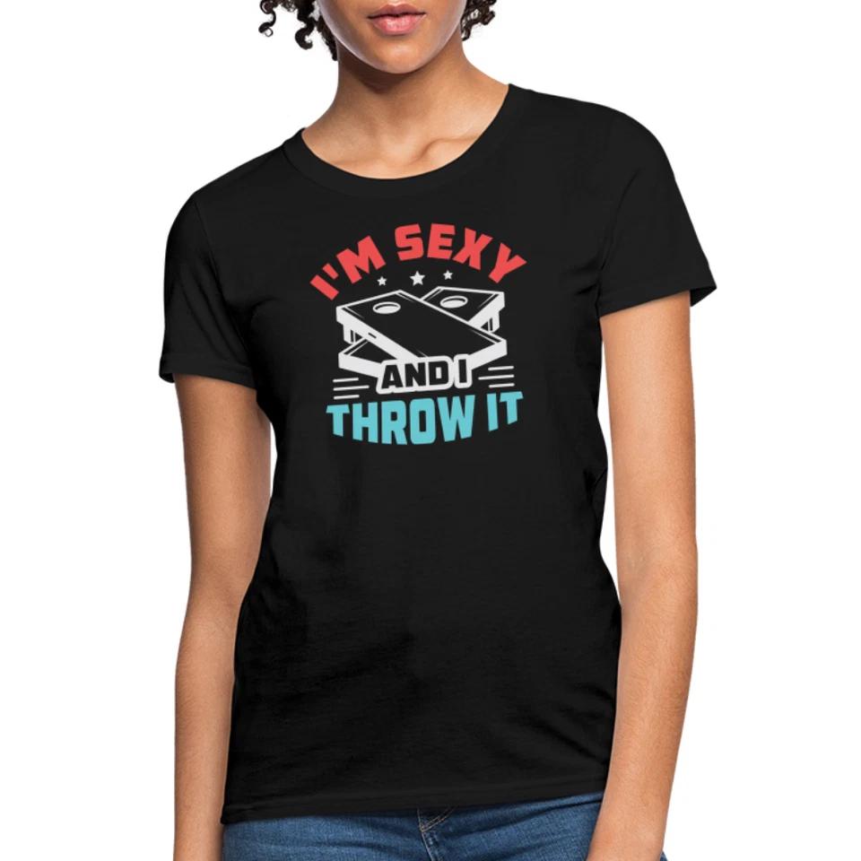 I m Sexy and I Throw It (Cornhole Game) Women s T-Shirt M