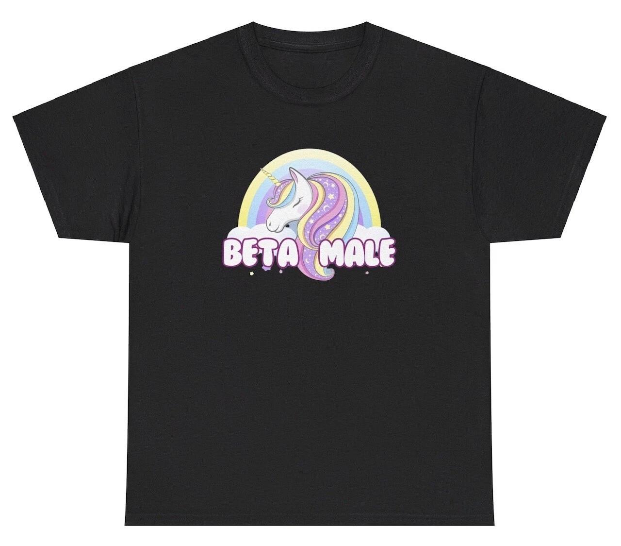 Beta Male Meme T Shirt Funny Sarcastic Unicorn Y2K Silly Weird Humor Silly Tee S