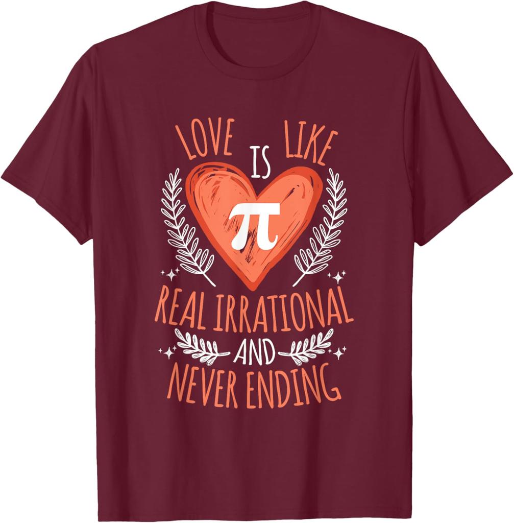Pi Math Love Is Irrational Never Ending Graphic TShirt Casual Short Sleeve Crewneck Tee
