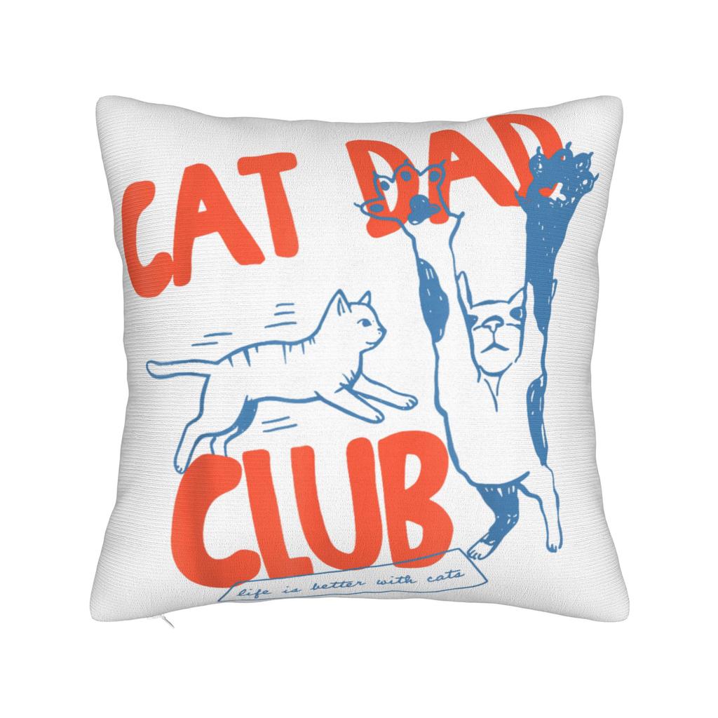 Soft Funny Cat Dad Club Life Pillowcase Polyester Cushion Cover Decorations Father's Day Pet Quote Throw Pillow Case Cover Home