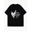 White T Shirt With Chicken Graphic And Text Cluck Around And Find Out Casual Everyday Wear