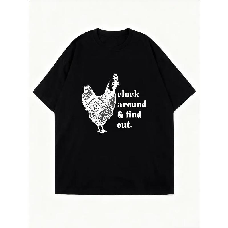 White T Shirt With Chicken Graphic And Text Cluck Around And Find Out Casual Everyday Wear