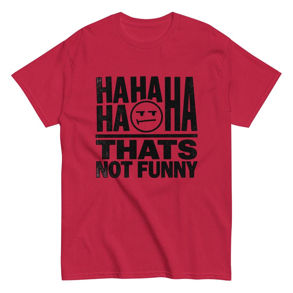 Casual Fashion Relaxed And Fun With Humorous Style Top Its Not A Funny Tshirt Suitable For Both Unisex And Unisex