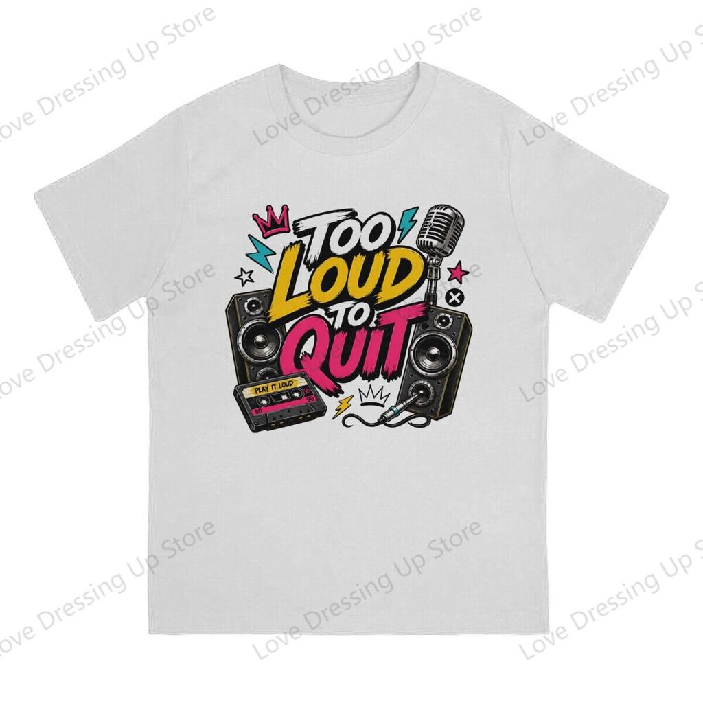 Too Loud To Quit Retro Music Rock Fans Cotton Short Sleeve Tshirt Unisex Unisex Versatile Loose Tops