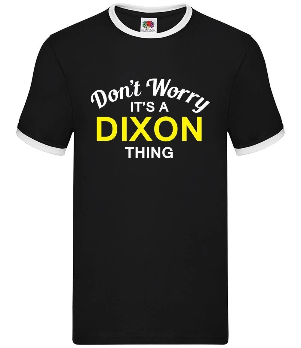 Don t Worry It s a DIXON Thing - Mens Ringer - Surname Custom Name Family L