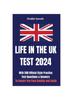 წიგნი Life In the UK Test 2024 : With 500 Official Style Practice Test Questions and Answers - To Ensure You Pass Quickly and Easily