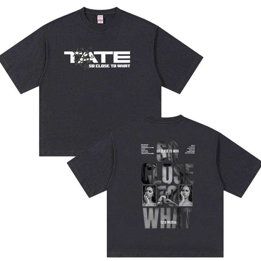 2026 Hot Sale Singer Tate So Close To What Album Poster Print T-Shirt Women Men O-neck Cotton Solf Loose Oversized Top Summer New Tee Short Sleeve