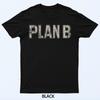 Plan B When Things Don’t Go As Planned T-Shirt