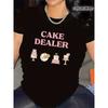 European Sizes Women's Cake Dealer Graphic T-Shirt - Bakery-Themed Birthday Party Outfit - Lightweight Polyester Top for Baking Enthusiasts