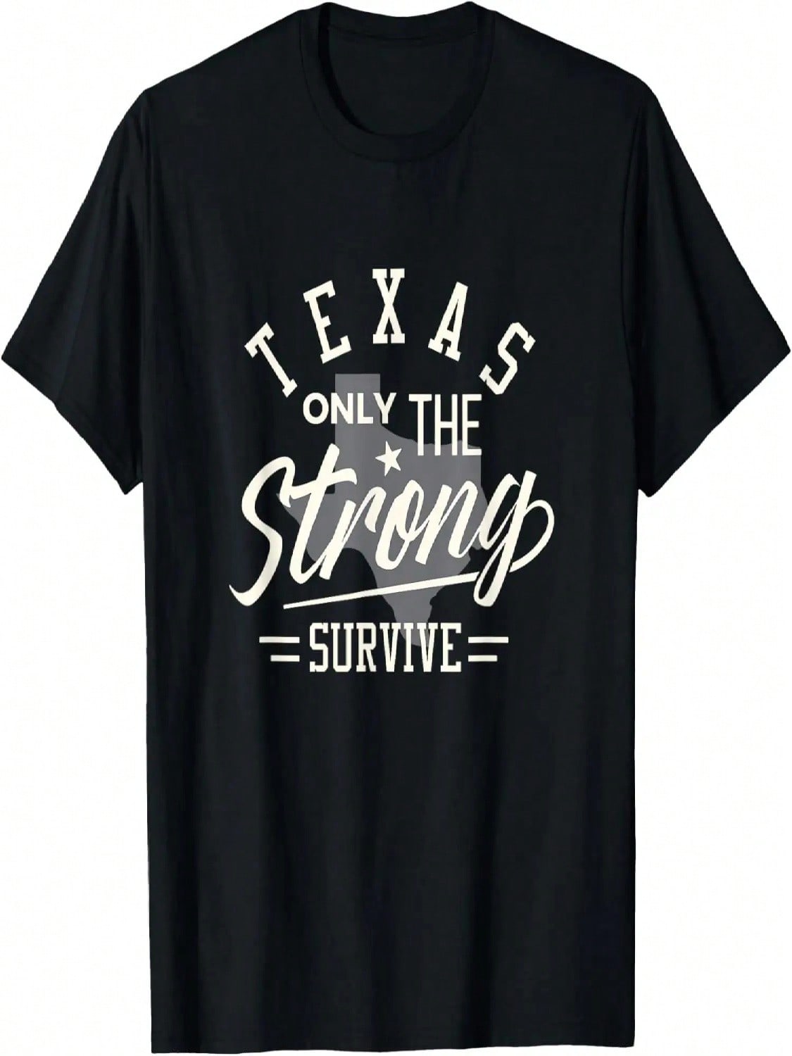 State Of Texas The Strong Survive Funny Shirt T-Shirt S