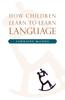 Kniha How Children Learn To Learn Language