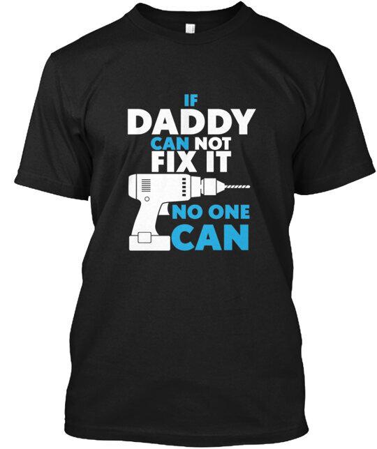 Daddy T-Shirt Made in the USA Size S to 5XL Unisex T-Shirt S