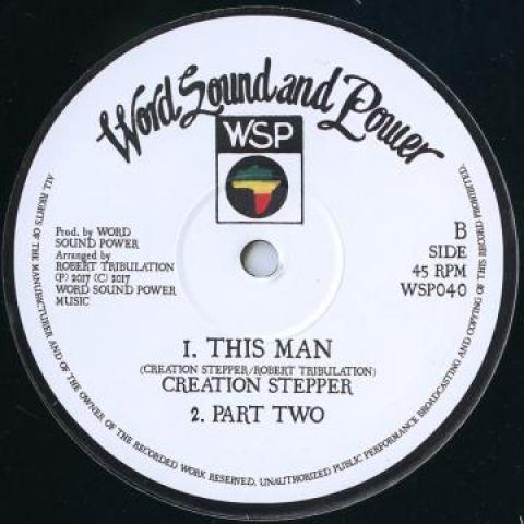 12inch Record CREATION STEPPER - This Man; (Part 2) / Jah Love; (Par WSP040 Word Sound & Po 2017 UK Reggae, Ska & Dub